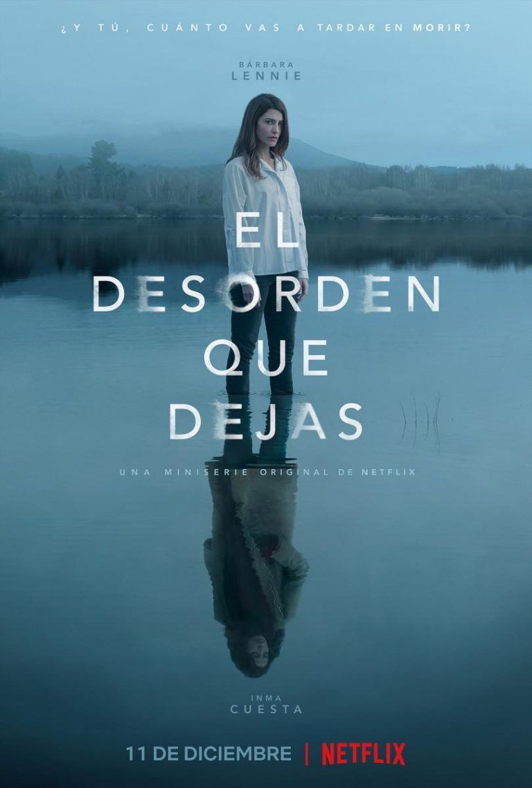 el desorden que dejas critica serie expañola netflix