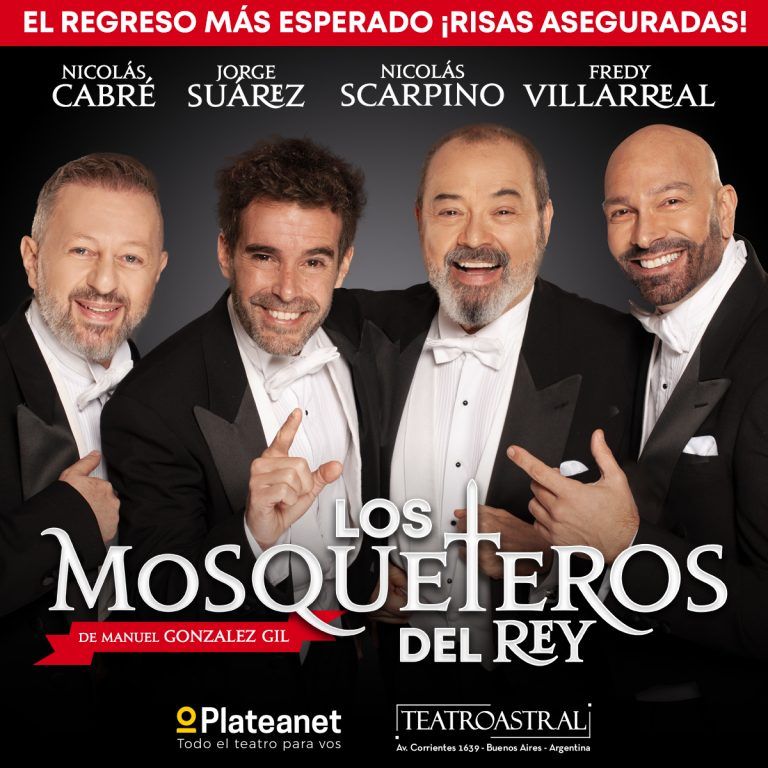 poster de la obra de teatro los mosqueteros del rey con Cabre, Scarpino, Suarez y Villarreal