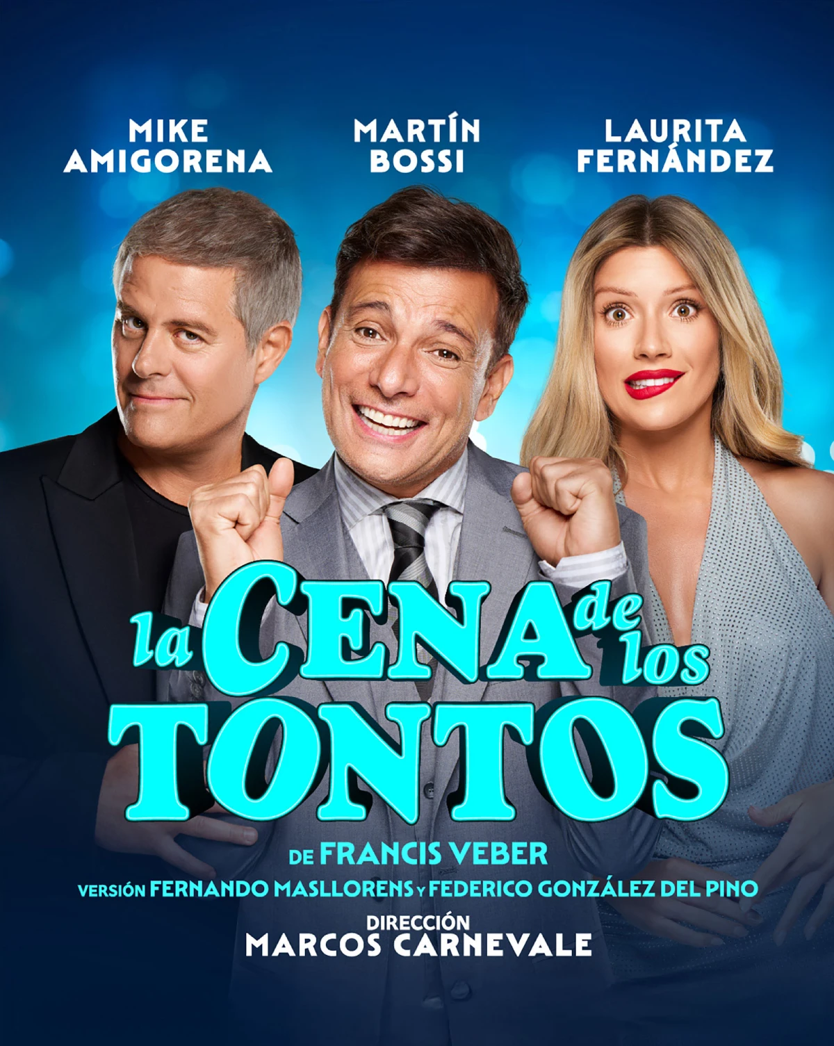poster de la obra de teatro la cena de los tontos con mike amigorena, martin bossi y laurita fernandez