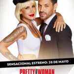 poster de pretty woman, el musical con florencia peña