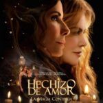 poster de la película de Hechizo de amor: la magia continua